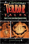 Christmas Terror Tales: Stories to Enjoy from October Through December - Kevin M. Folliard, J.T. Molloy