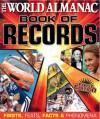 World Almanac Book Of Records: Firsts, Feats, Facts & Phenomena - Mark C. Young