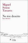 No teu deserto - Miguel Sousa Tavares