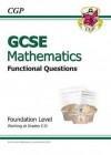 Mathematics: GCSE: Functional Questions: Foundation Level - Richard Parsons