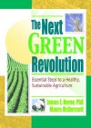 The Next Green Revolution: Essential Steps to a Healthy, Sustainable Agriculture - James E. Horne