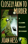 Closely Akin to Murder (Claire Malloy, #11) - Joan Hess