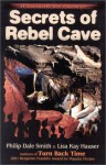 Secrets of Rebel Cave - Philip Dale Smith