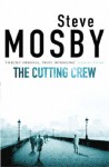 The Cutting Crew - Steve Mosby