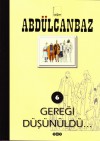 Gereği Düşünüldü (Abdülcanbaz, #6) - Turhan Selçuk