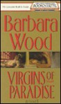 Virgins of Paradise (Bookcassette(r) Edition) - Barbara Wood, Joyce Bean