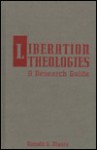 Liberation Theologies - Ronald G. Musto