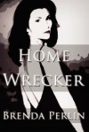 Home Wrecker - Brenda Perlin