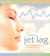 Relieve Jet Lag - Kelly Howell