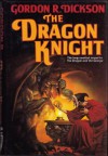 The Dragon Knight - Gordon R. Dickson