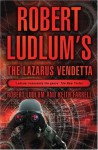 The Lazarus Vendetta - Robert Ludlum, Patrick Larkin