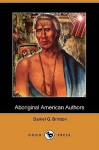 Aboriginal American Authors - Daniel Brinton