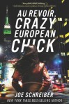 Au Revoir, Crazy European Chick - Joe Schreiber