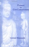 Pathway To God Consciousness - Goswami Kriyananda