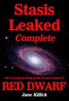 Stasis Leaked Complete: The Unofficial Behind the Scenes Guide to Red Dwarf - Jane Killick