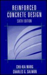 Reinforced Concrete Design - Chu-Kai Wang, Charles G. Salmon