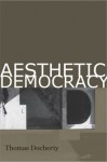 Aesthetic Democracy - Thomas Docherty