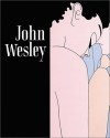 John Wesley: Paintings 1961-2000 - Alanna Heiss, Brian O'Doherty