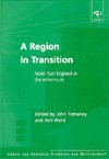 A Region in Transition: North East England at the Millennium - John Tomaney, Neil Ward