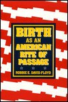 Birth as an American Rite of Passage - Robbie Davis-Floyd