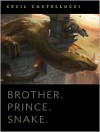 Brother. Prince. Snake.: A Tor.Com Original - Cecil Castellucci