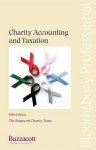 Charity Accounting and Taxation: Fifth Edition - Buzzacotts Llp, Philippa Booth, Edward Finch, Amanda Francis, Katherine Patel