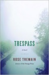 Trespass - Rose Tremain