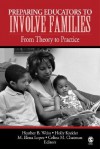 Preparing Educators to Involve Families: From Theory to Practice - Heather B. Weiss