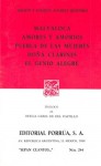 Malvaloca. Amores y Amoríos. Puebla de las Mujeres. Doña Clarines. El Genio Alegre. (Sepan Cuantos, #244) - Serafín Álvarez Quintero, Joaquín Álvarez Quintero