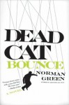 Dead Cat Bounce - Norman Green