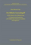 Der Biblische Gesetzesbegriff: Auf Den Spuren Seiner Sakularisierung. 13. Symposion Der Kommission Die Funktion Des Gesetzes in Geschichte Und Gegenwart - Okko Behrends