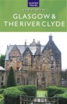 Glasgow, Scotland & the River Clyde (Travel Adventures) - Martin Lee