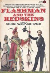 Flashman and the Redskins - George MacDonald Fraser