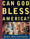 Can God Bless America? - John F. MacArthur Jr.