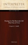 Passing Up The Heavenly Gift (Part One of Two) (Interpreter: A Journal of Mormon Scripture) - Gregory L. Smith