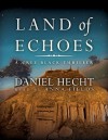 Land of Echoes - Daniel Hecht, Anna Fields