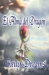 El Alma del Dragón (Spanish Edition) - Kelly Dreams