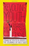 Revolting Youth: The Further Journals of Nick Twisp - C.D. Payne