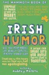 The Mammoth Book of Irish Humor - Aubrey Malone