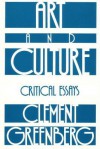 Art and Culture: Critical Essays - Clement Greenberg