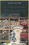 De vrijdagavondvriendinnenclub - Kate Jacobs, Nellie Keukelaar-van Rijsbergen