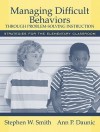 Managing Difficult Behaviors Through Problem Solving Instruction: Strategies for the Elementary Classroom - Stephen W. Smith