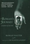 Roman's Journey: An Extraordinary Odyssey of Holocaust Survival - Roman Halter, Martin Gilbert