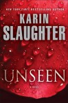 Unseen: A Novel - Karin Slaughter