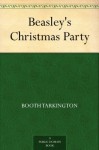 Beasley's Christmas Party (免费公版书) - Booth Tarkington