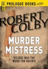 Murder Mistress (Prologue Books) - Robert Colby