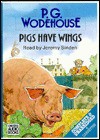 Pigs Have Wings - P.G. Wodehouse