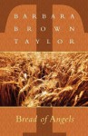 Bread of Angels - Barbara Brown Taylor