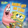 Hands Off My Toy! (SpongeBob SquarePants) - David Lewman