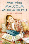 Marrying Malcolm Murgatroyd - Mame Farrell